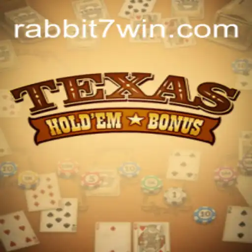 Descubra o Mundo do Texas Hold'em Bonus com Rabbit7.vip